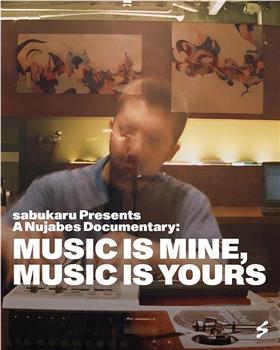 A Nujabes Documentary - MUSIC IS MINE, MUSIC IS YOURS观看