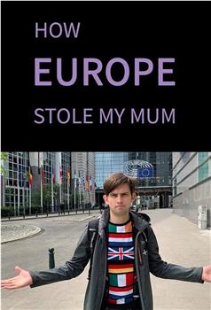 How Europe Stole My Mum观看