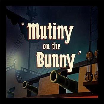 Mutiny on the Bunny观看