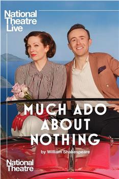 National Theatre Live: Much Ado About Nothing观看