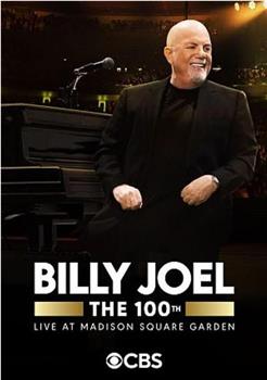 The 100th: Billy Joel at Madison Square Garden - The Greatest Arena Run of All Time观看