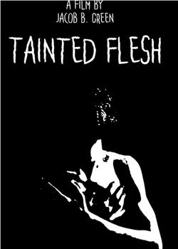 Tainted Flesh观看