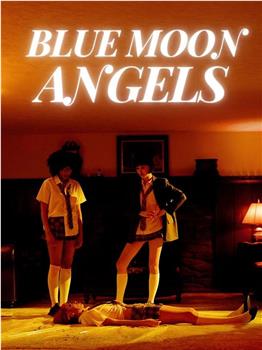 Blue Moon Angels观看