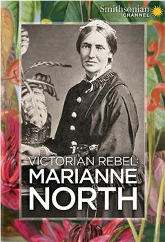 Victorian Rebel: Marianne North观看