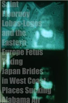 Saint Flournoy Lobos-Logos and the Eastern Europe Fetus Taxi Japan Brides in West Coast Places Sucking Alabama Air观看