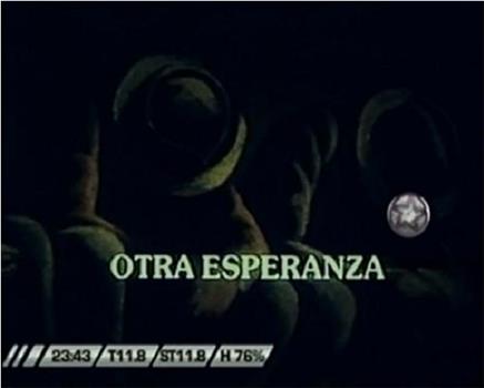 Otra esperanza观看