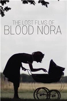 The Lost Films of Bloody Nora观看