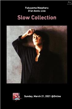 Fukuyama Masaharu 31st Anniv. Live Slow Collection观看