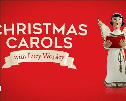 Christmas Carols with Lucy Worsley观看