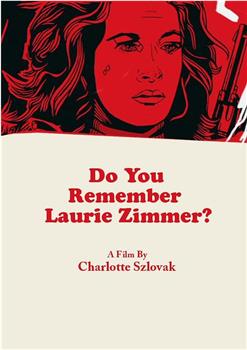 Do You Remember Laurie Zimmer?观看