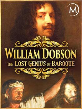 The Lost Genius of British Art: William Dobson观看