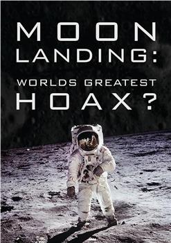 Moon Landing: World's Greatest Hoax?观看