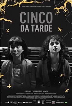 Cinco da Tarde观看