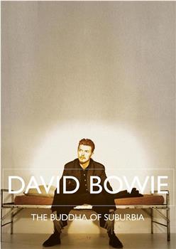 David Bowie: The Buddha of Suburbia观看