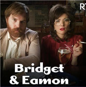 Bridget & Eamon Season 1观看