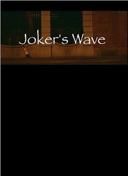 Joker's Wave观看